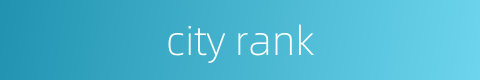city rank的同义词