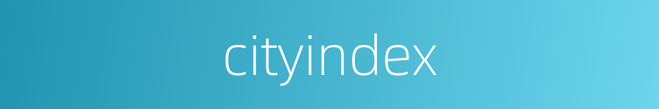 cityindex的同义词