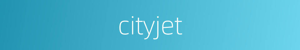 cityjet的同义词