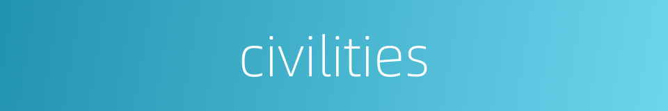 civilities的同义词