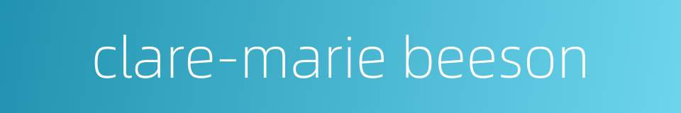 clare-marie beeson的同义词