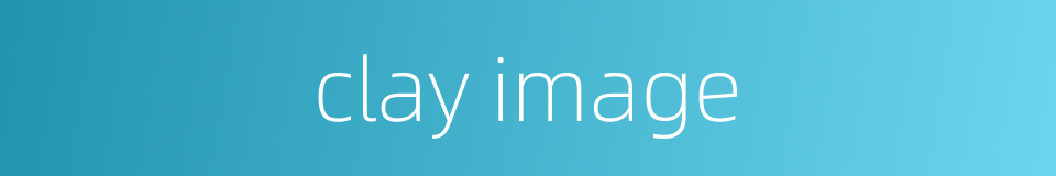 clay image的同义词
