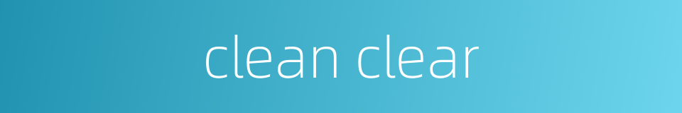 clean clear的同义词