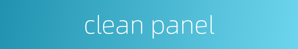 clean panel的同义词