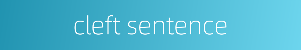 cleft sentence的同义词