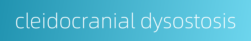 cleidocranial dysostosis的同义词