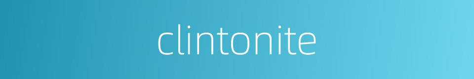 clintonite的同义词