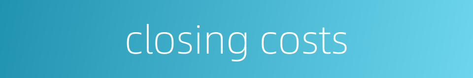 closing costs的同义词