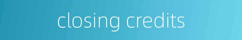 closing credits的同义词