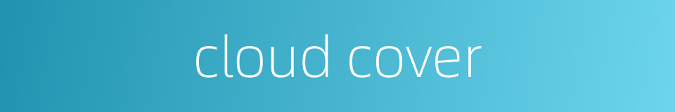 cloud cover的同义词