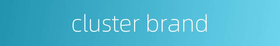cluster brand的同义词