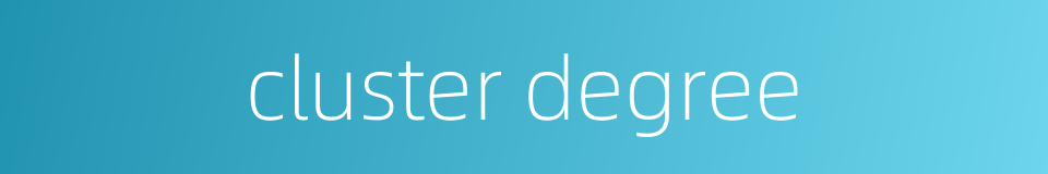 cluster degree的同义词