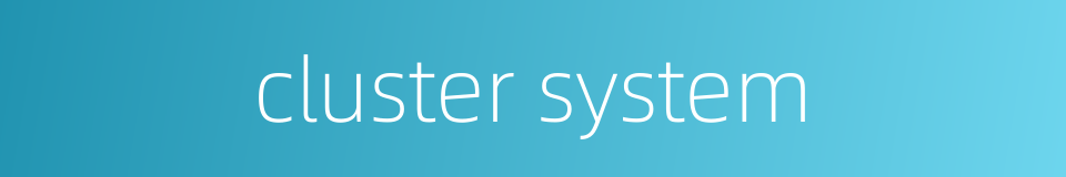 cluster system的同义词