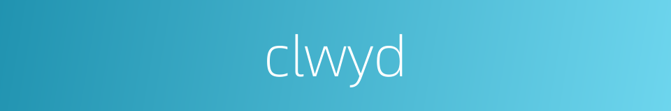 clwyd的同义词