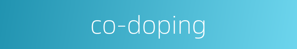 co-doping的同义词