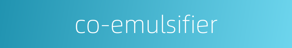 co-emulsifier的同义词