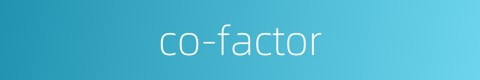 co-factor的同义词