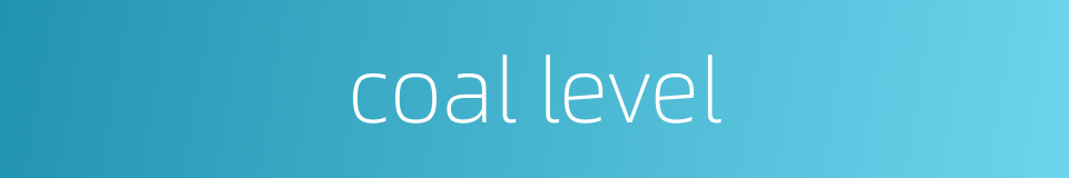 coal level的同义词