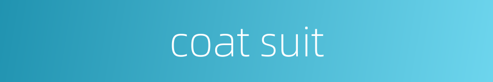 coat suit的同义词
