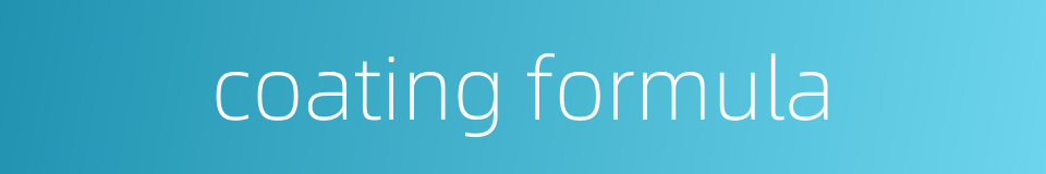 coating formula的同义词