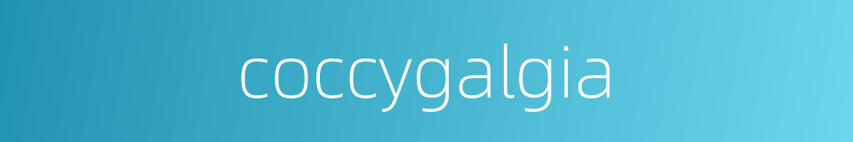 coccygalgia的同义词