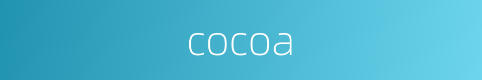 cocoa的同义词