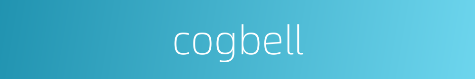 cogbell的同义词