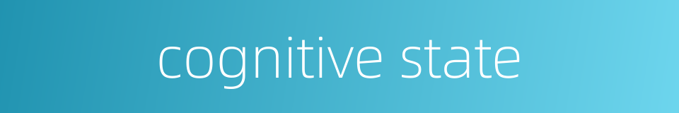 cognitive state的同义词