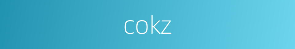 cokz的同义词