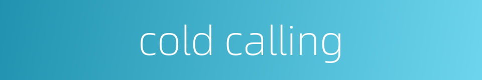 cold calling的同义词