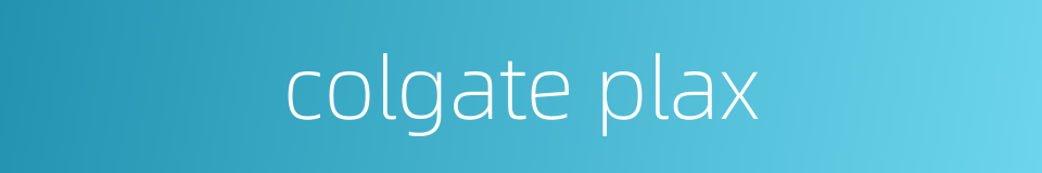 colgate plax的同义词