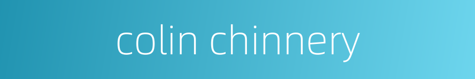 colin chinnery的同义词