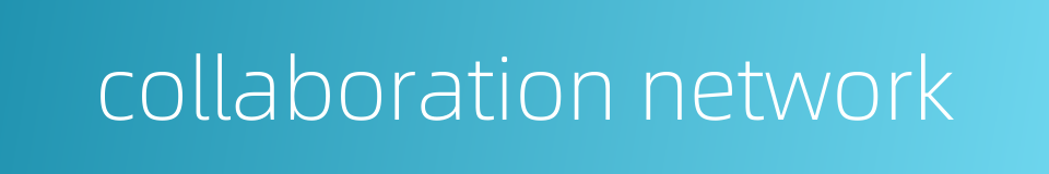 collaboration network的同义词
