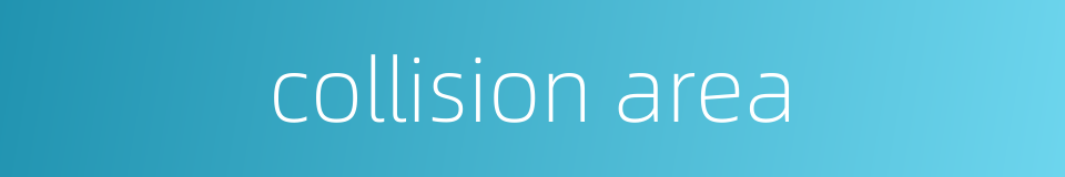 collision area的同义词
