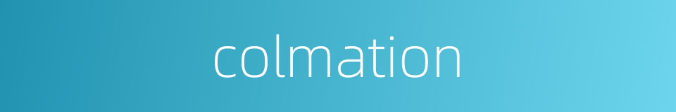 colmation的同义词