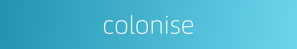 colonise的同义词