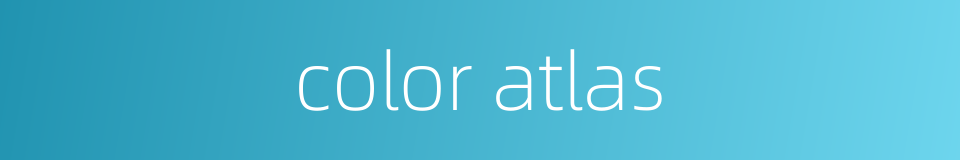 color atlas的同义词