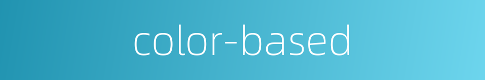 color-based的同义词