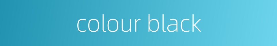 colour black的同义词