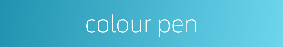 colour pen的同义词