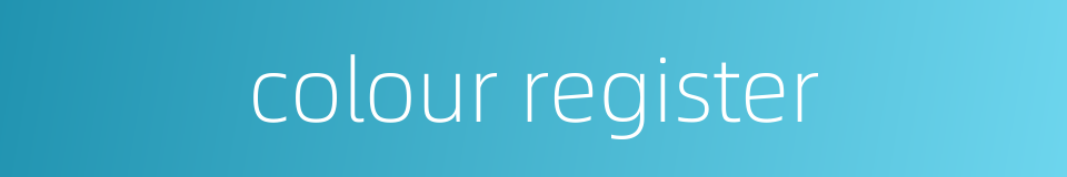 colour register的同义词