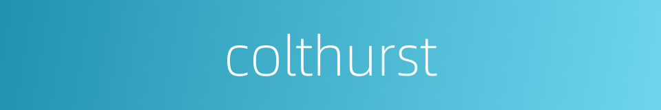 colthurst的同义词