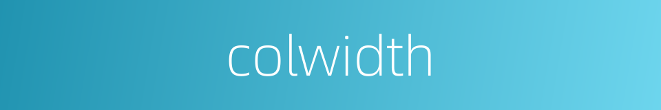 colwidth的同义词
