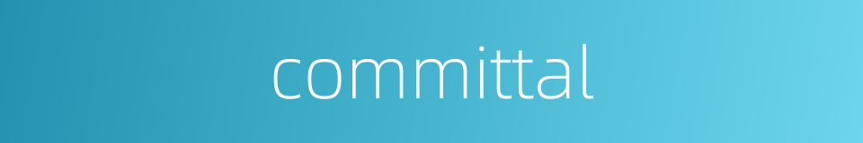 committal的同义词