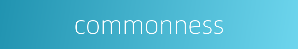 commonness的同义词