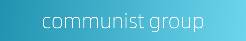communist group的同义词