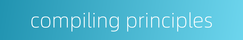 compiling principles的同义词