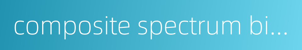 composite spectrum binary的同义词