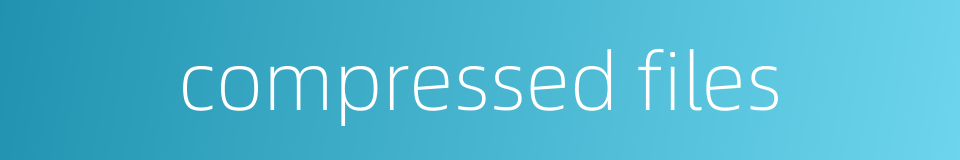 compressed files的同义词