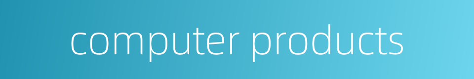 computer products的同义词